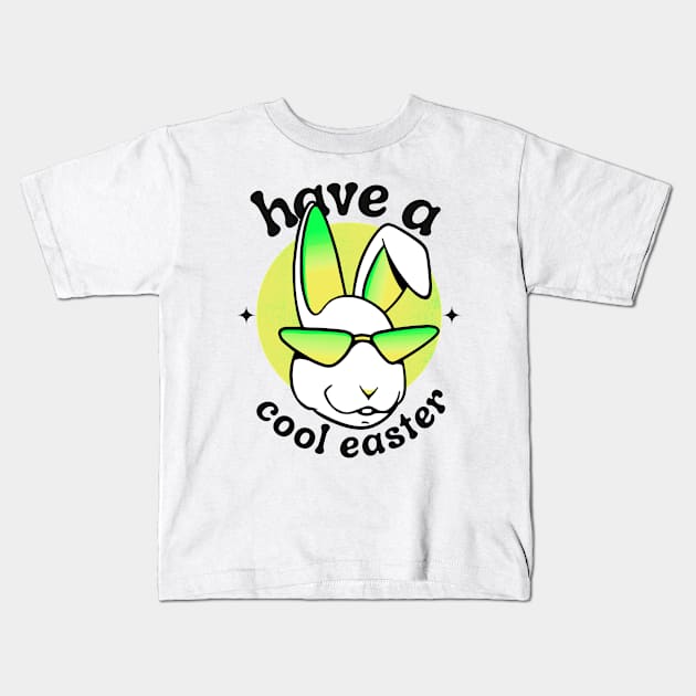 Have a Cool Easter Kids T-Shirt by Bruno Pires